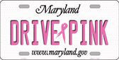 Drive Pink Maryland Novelty Metal License Plate