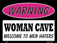 Woman Cave Men Haters Metal Novelty Parking Sign