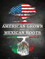 American Grown Mexican Roots Metal Novelty Parking Sign