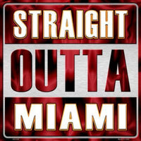 Straight Outta Miami NBA Novelty Metal Square Sign