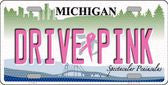 Drive Pink Michigan Novelty Metal License Plate