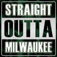 Straight Outta Milwaukee NBA Novelty Metal Square Sign