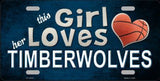 This Girl Loves Her Timberwolves Novelty Metal License Plate