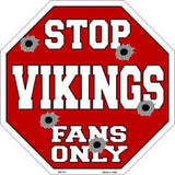 Vikings Fans Only Metal Novelty Octagon Stop Sign