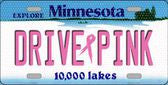 Drive Pink Minnesota Novelty Metal License Plate