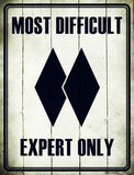 Most Difficult Expert Only Metal Novelty Parking Sign