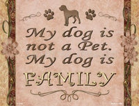 My Dog Is My Family Metal Novelty Parking Sign