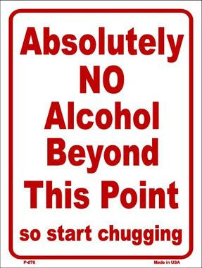 No Alcohol Beyond This Point Metal Novelty Parking Sign