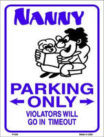 Nanny Parking Only Metal Novelty Parking Sign