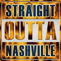 Straight Outta Nashville NHL Novelty Metal Square Sign