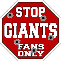 Giants Fans Only Metal Novelty Octagon Stop Sign