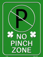 No Pinch Zone Green Metal Novelty Seasonal Parking Sign