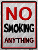 No Smoking Anything Metal Novelty Parking Sign