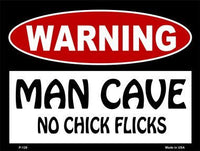 Man Cave No Chick Flicks Metal Novelty Parking Sign