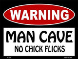 Man Cave No Chick Flicks Metal Novelty Parking Sign
