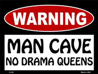 Man Cave No Drama Queens Metal Novelty Parking Sign