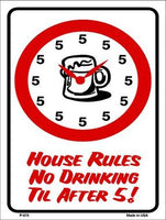 No Drinking Til After 5 Metal Novelty Parking Sign