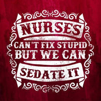 Nurses Can Sedate It Novelty Metal Square Sign