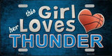 This Girl Loves Her Thunder Novelty Metal License Plate