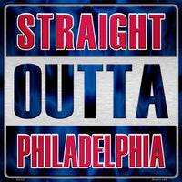 Straight Outta Philadelphia MLB Novelty Metal Square Sign