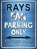 Tampa Bay Rays Fan Novelty Parking Sign