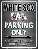 Chicago White Sox Fan Novelty Parking Sign