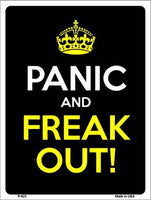 Panic And Freak Out Metal Novelty Parking Sign