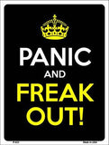 Panic And Freak Out Metal Novelty Parking Sign