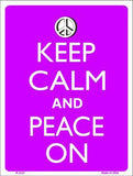 Keep Calm And Peace On Metal Novelty Parking Sign