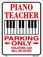 Piano Teacher Parking Only Metal Novelty Parking Sign