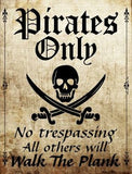 Pirates Only Metal Novelty Parking Sign