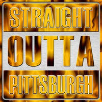 Straight Outta Pittsburgh NFL Novelty Metal Square Sign
