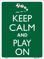 Keep Calm And Play On Metal Novelty Parking Sign