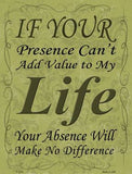 Presence Cant Add Value Metal Novelty Parking Sign