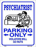 Psychiatrist Parking Only Metal Novelty Parking Sign