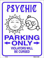 Psychic Parking Only Metal Novelty Parking Sign