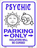 Psychic Parking Only Metal Novelty Parking Sign