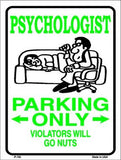 Psychologist Parking Only Metal Novelty Parking Sign