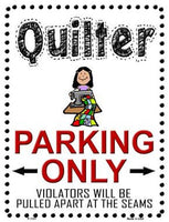 Quilter Parking Only Metal Novelty Parking Sign