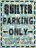 Quilter Parking Only Teal Metal Novelty Parking Sign