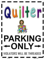 Quilter Parking Only Threaded Metal Novelty Parking Sign