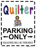 Quilter Parking Only Threaded Metal Novelty Parking Sign