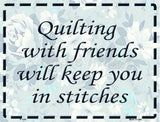 Quilting With Friends Metal Novelty Parking Sign