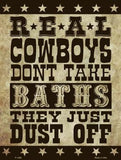 Real Cowboys Dust Off Metal Novelty Parking Sign