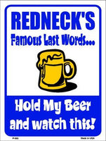 Rednecks Famous Last Words Metal Novelty Parking Sign