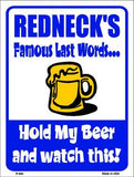 Rednecks Famous Last Words Metal Novelty Parking Sign