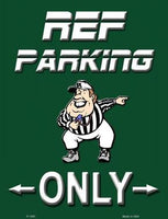 Ref Parking Only Metal Novelty Parking Sign