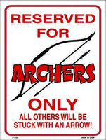 Reserved for Archers Only Metal Novelty Parking Sign