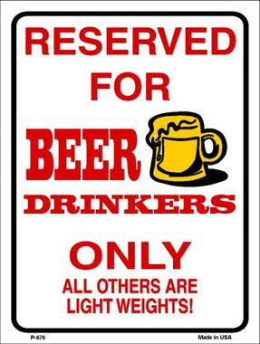 Reserved For Beer Drinkers Metal Novelty Parking Only Sign