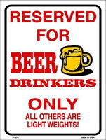 Reserved For Beer Drinkers Metal Novelty Parking Only Sign
